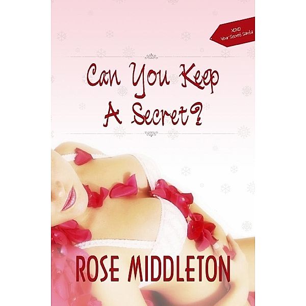 Can You Keep a Secret?, Rose Middleton
