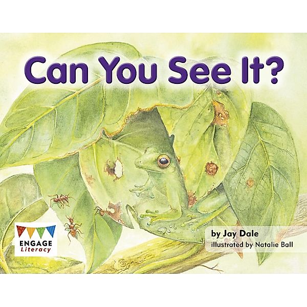 Can You See It? / Raintree Publishers, Jay Dale