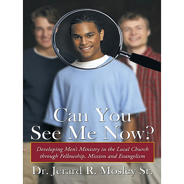 Can You See Me Now?, Dr. Jerard R. Mosley Sr.