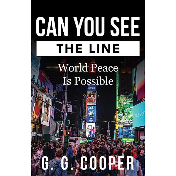 Can You See The Line / Can You See the Line, G. G. Cooper