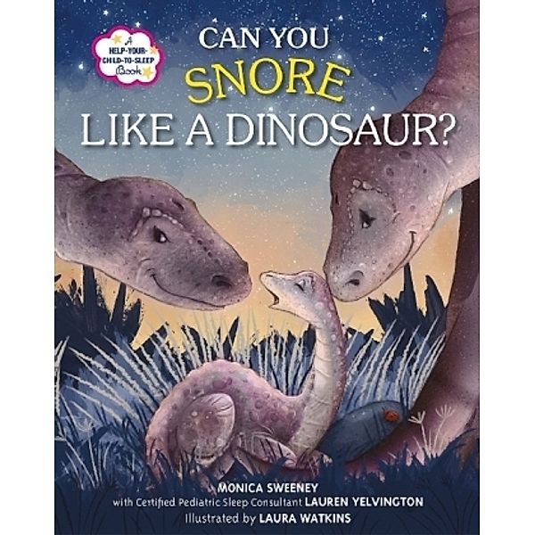 Can You Snore Like a Dinosaur?, Monica Sweeney