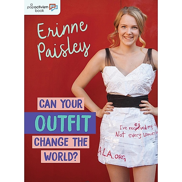 Can Your Outfit Change the World? / Orca Book Publishers, Erinne Paisley