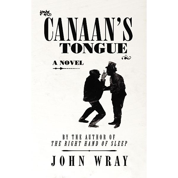 Canaan's Tongue, John Wray