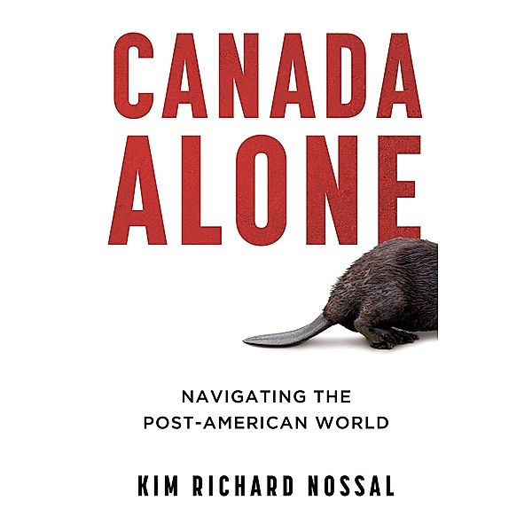 Canada Alone, Kim Richard Nossal