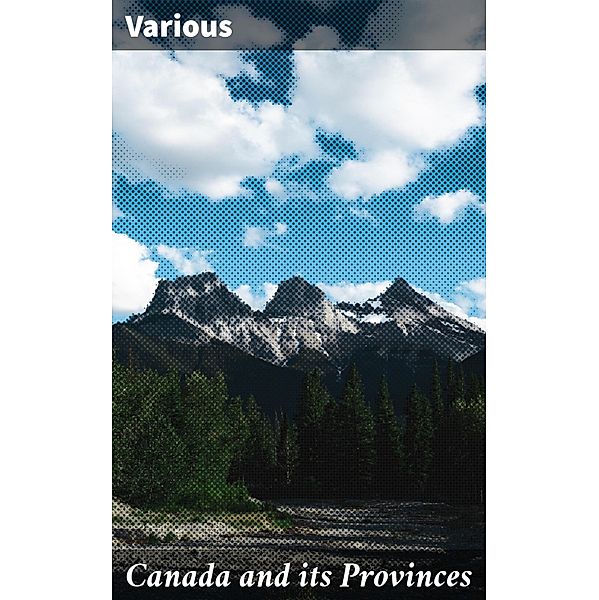 Canada and its Provinces, Various