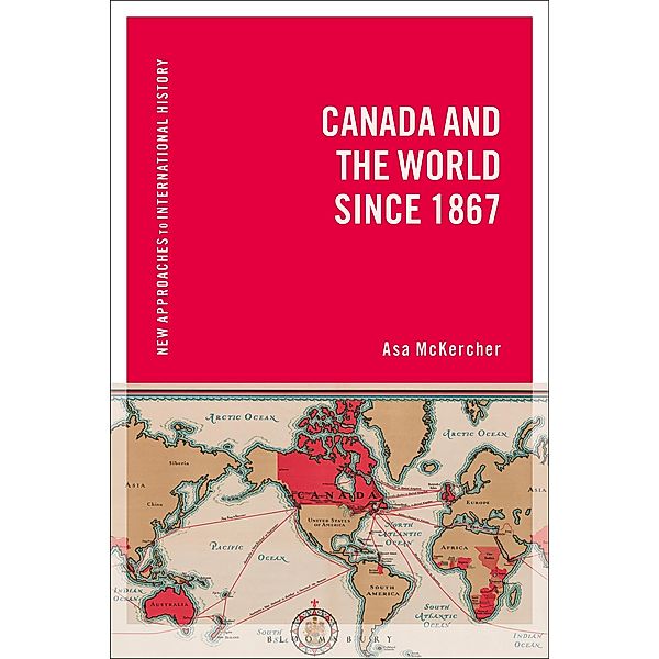 Canada and the World since 1867, Asa Mckercher