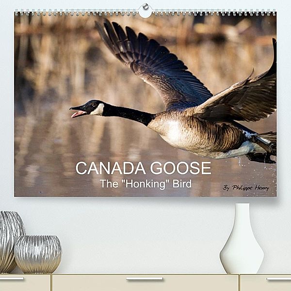 CANADA GOOSE / UK-Version (Premium, hochwertiger DIN A2 Wandkalender 2023, Kunstdruck in Hochglanz), Philippe Henry