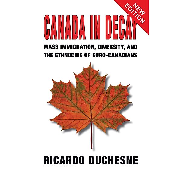 Canada in Decay, Ricardo Duchesne