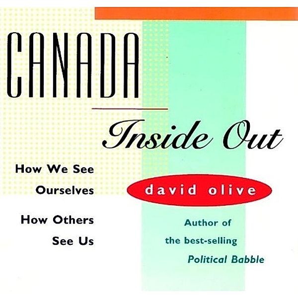 CANADA INSIDE OUT, David Olive