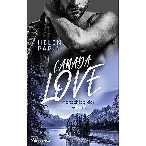 Canada Love - Herzschlag der Wildnis, Helen Paris