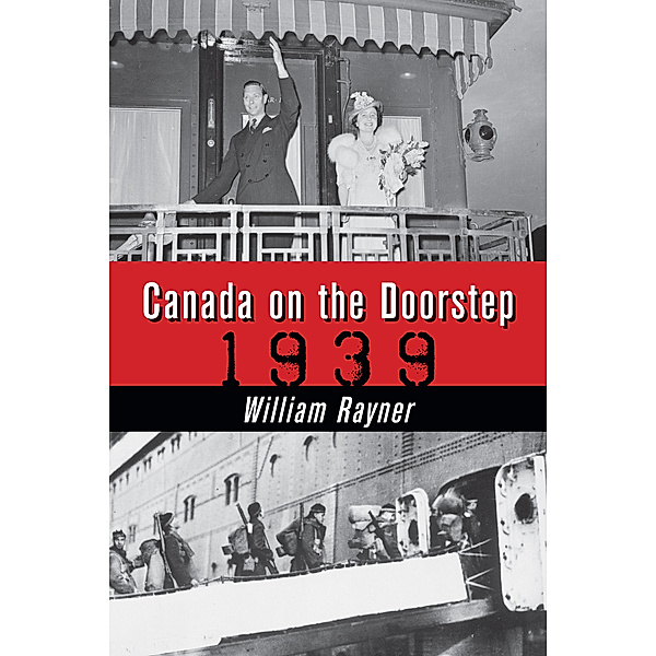 Canada on the Doorstep, William Rayner
