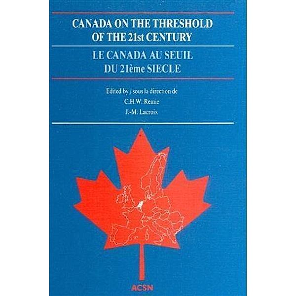 Canada on the Threshold of the 21st Century, C. H. W. Remie