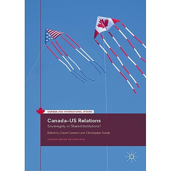 Canada-US Relations / Canada and International Affairs