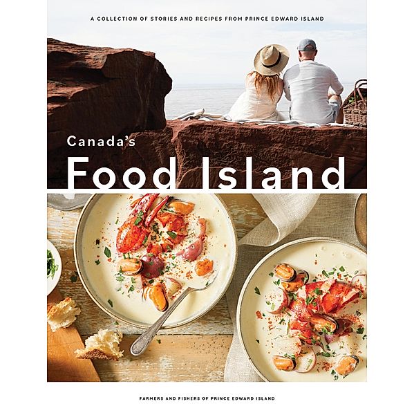 Canada's Food Island, Farmers and Fishers of Prince Edward Island