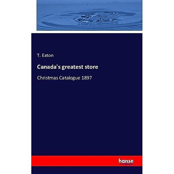 Canada's greatest store, T. Eaton