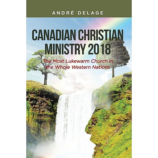 Canadian Christian Ministry 2018, Andre Delage