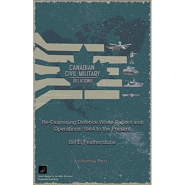 Canadian Civil-Military Relations, Bill Featherstone