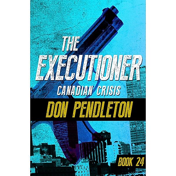 Canadian Crisis / The Executioner, Don Pendleton