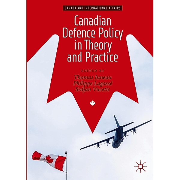 Canadian Defence Policy in Theory and Practice