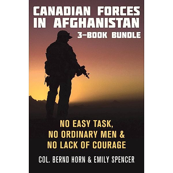Canadian Forces in Afghanistan 3-Book Bundle, Bernd Horn, Emily Spencer