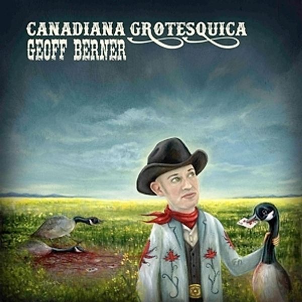 Canadian Grotesquica, Geoff Berner