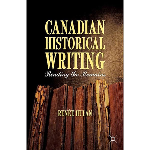 Canadian Historical Writing, R. Hulan