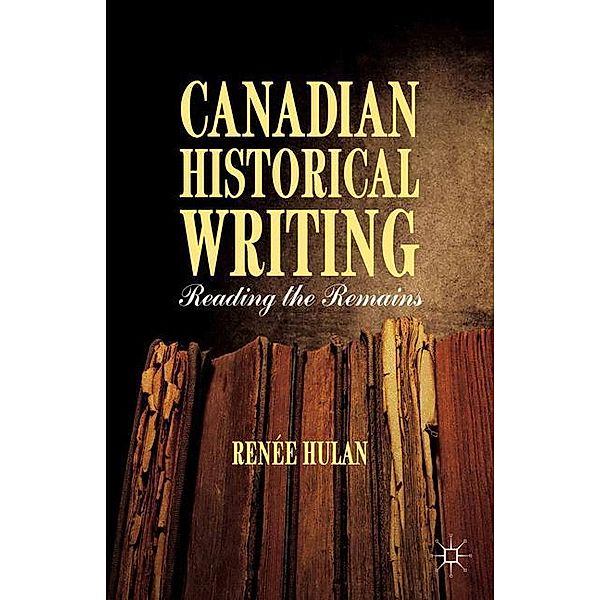 Canadian Historical Writing, R. Hulan