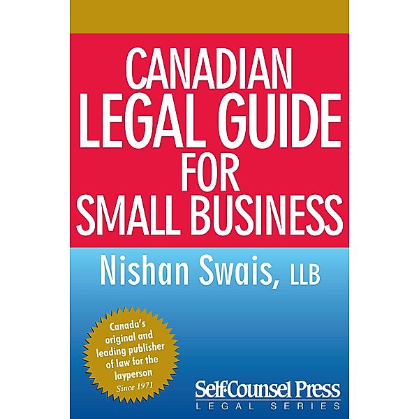 Canadian Legal Guide for Small Business / Legal Series, Nishan Swais