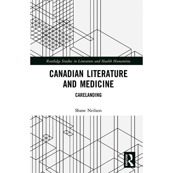 Canadian Literature and Medicine, Shane Neilson