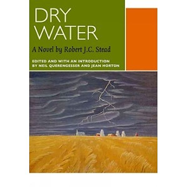 Canadian Literature Collection: Dry Water, Robert J.C. Stead