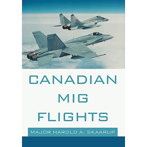 Canadian Mig Flights, Major Harold A. Skaarup