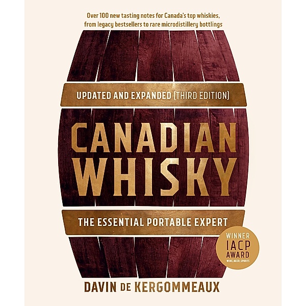 Canadian Whisky, Updated and Expanded (Third Edition), Davin De Kergommeaux