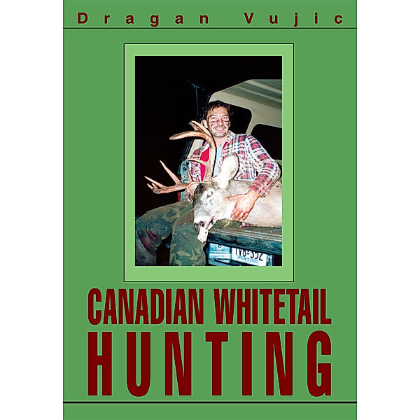 Canadian Whitetail Hunting, Dragan Vujic