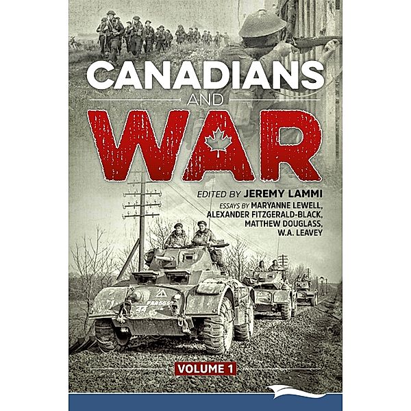Canadians and War Volume 1, Jeremy Lammi