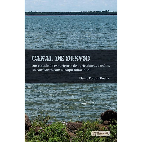 Canal de Desvio, Elaine Pereira Rocha