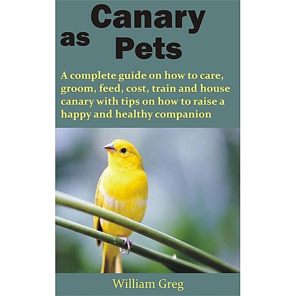 Canary as Pets, William Greg