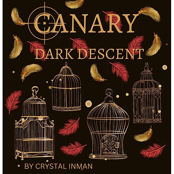 Canary:  Dark Descent / Canary, Crystal Inman