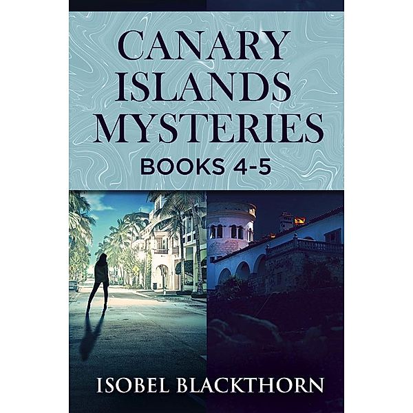 Canary Islands Mysteries - Books 4-5, Isobel Blackthorn