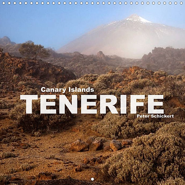 Canary Islands Tenerife (Wall Calendar 2023 300 × 300 mm Square), Peter Schickert