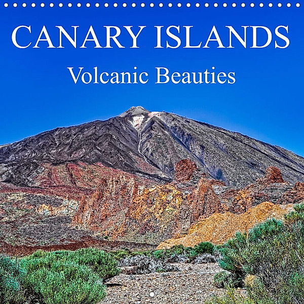 Canary Islands - Volcanic Beauties (Wall Calendar 2023 300 × 300 mm Square), Dieter Meyer