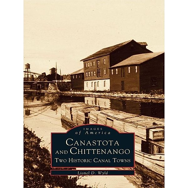 Canastota and Chittenango, Lionel D. Wyld