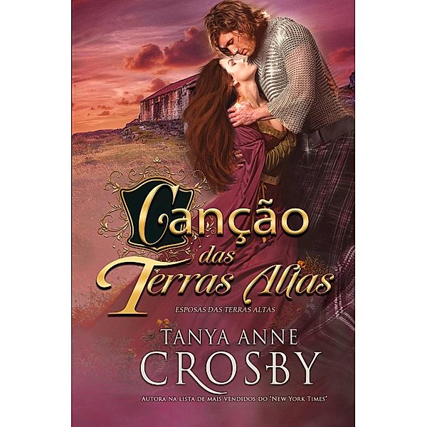 Cancao das Terras Altas / Oliver-Heber Books, Tanya Anne Crosby