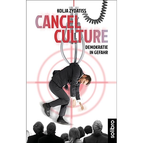 Cancel Culture / Klarschiff Bd.17, Kolja Zydatiss