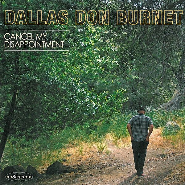 Cancel My Disappointment, Dallas Don Burnet