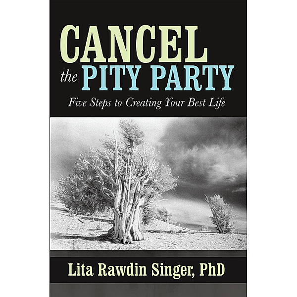 Cancel the Pity Party, Lita Rawdin Singer PhD