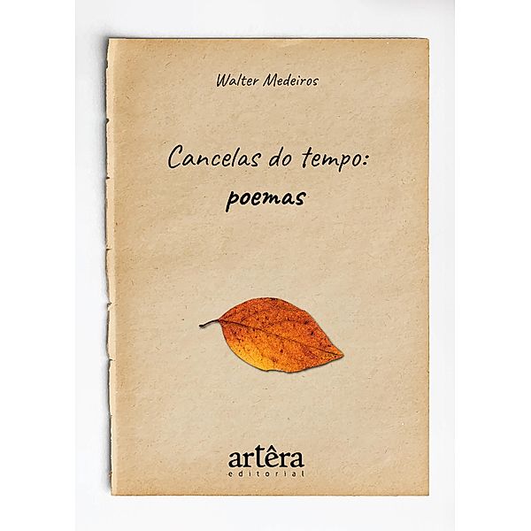 Cancelas do Tempo: Poemas, Walter Medeiros