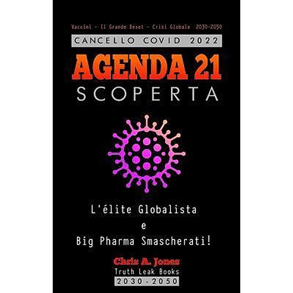 Cancello COVID 2022 - AGENDA 21 Scoperta / Truth Leak Books, Truth Leak Books