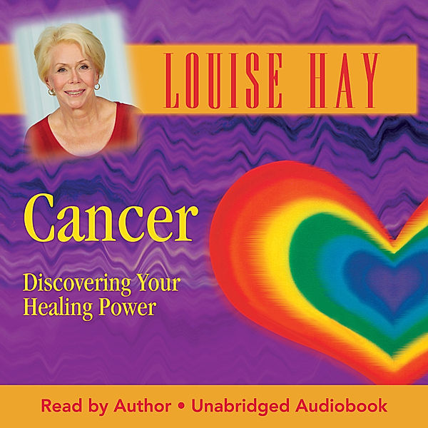 Cancer, Louise Hay