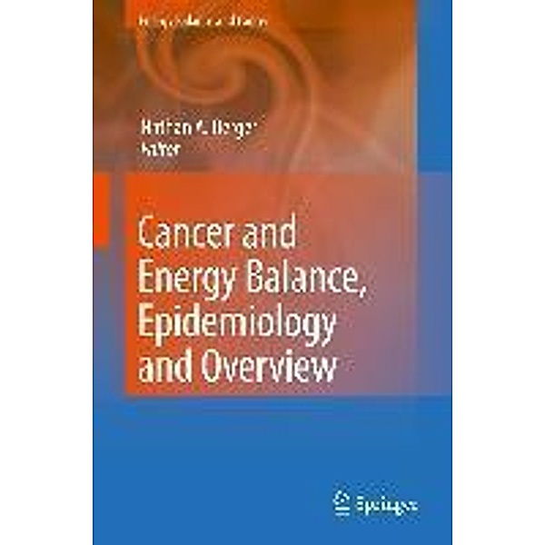 Cancer and Energy Balance, Epidemiology and Overview / Energy Balance and Cancer Bd.2