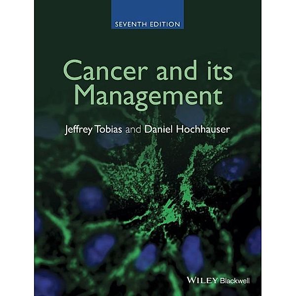 Cancer and its Management, Jeffrey S. Tobias, Daniel Hochhauser